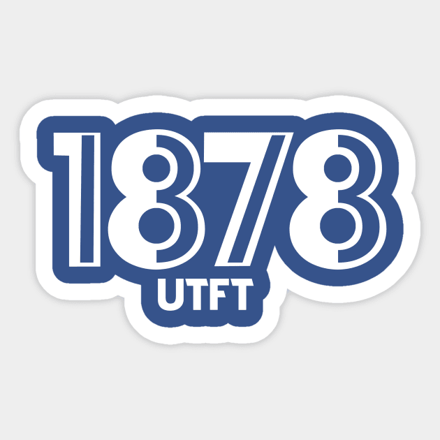 1878 Sticker by tigshowpod@gmail.com